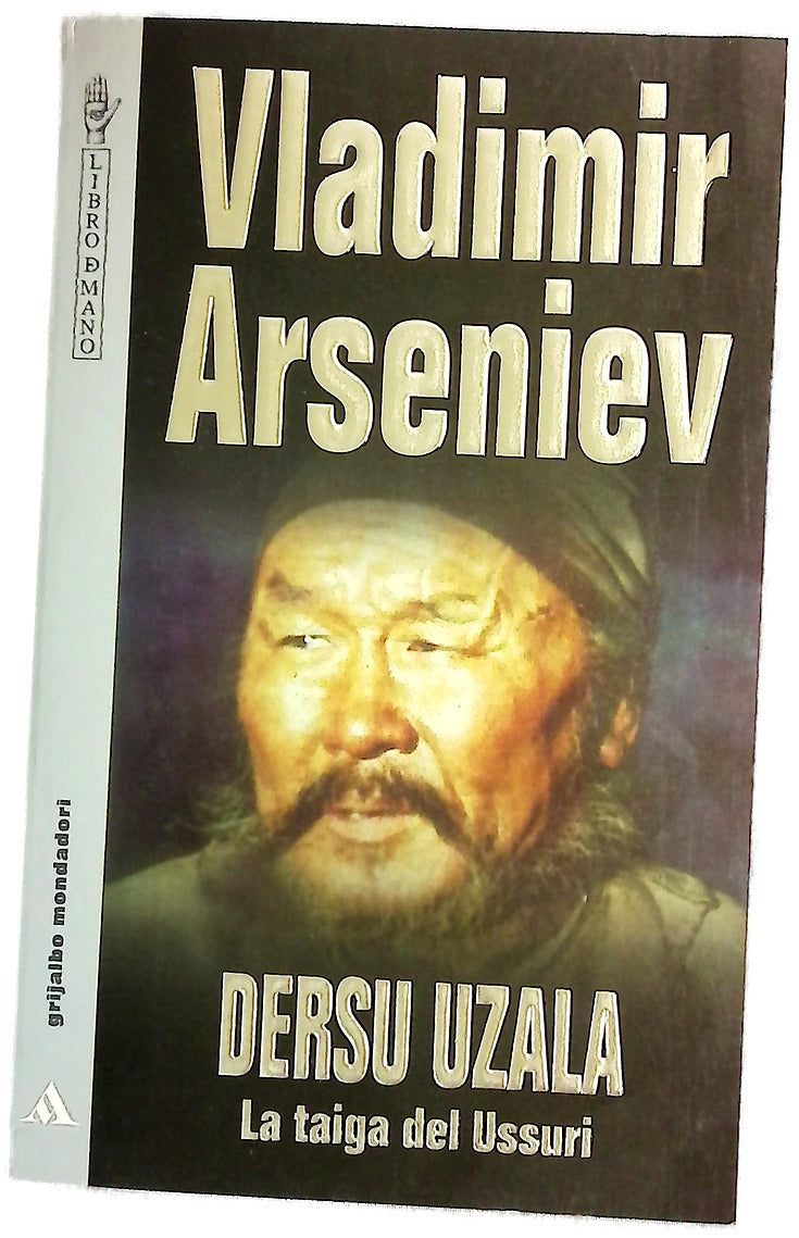 Dersu Uzala : la taiga del Ussuri