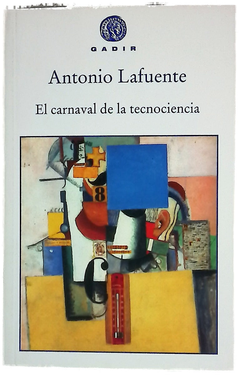 El carnaval de la tecnociencia diario de una navegación entre las nuevas tecnologías y los nuevos patrimonios