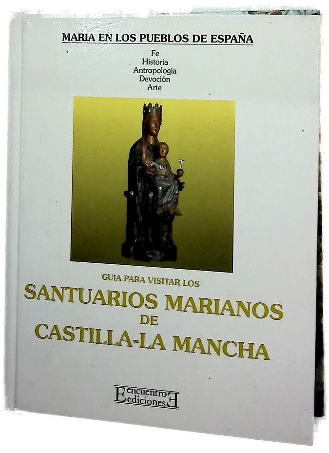 Guía para visitar los santuarios marianos de Castilla-La Mancha