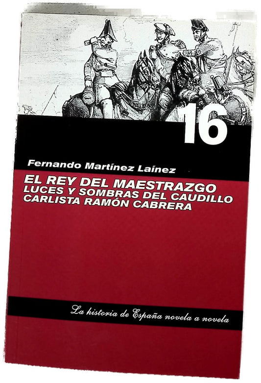 El rey del maestrazgo luces y sombras del caudillo carlista Ramón Cabrera (16)