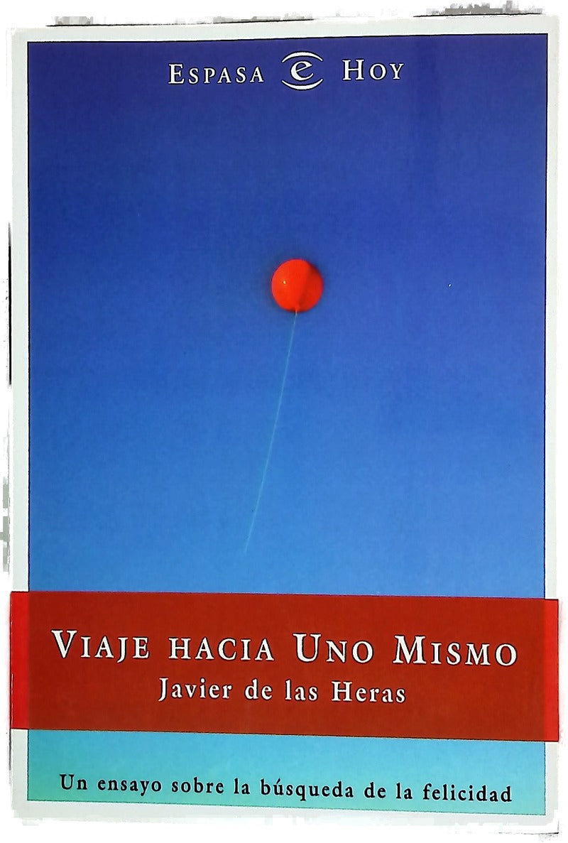Viaje hacia uno mismo un ensayo sobre la búsqueda de la felicidad