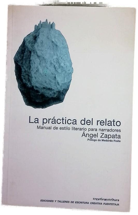 La práctica del relato manual de estilo literario para narradores