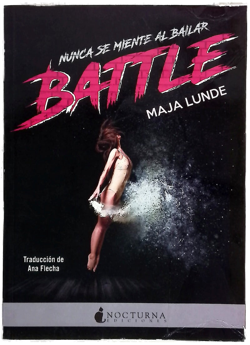Battle : NUNCA SE MIENTE AL BAILAR