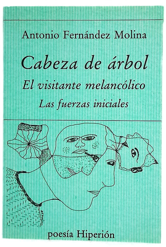 Cabeza de árbol El visitante melancólico ; Las fuerzas iniciales