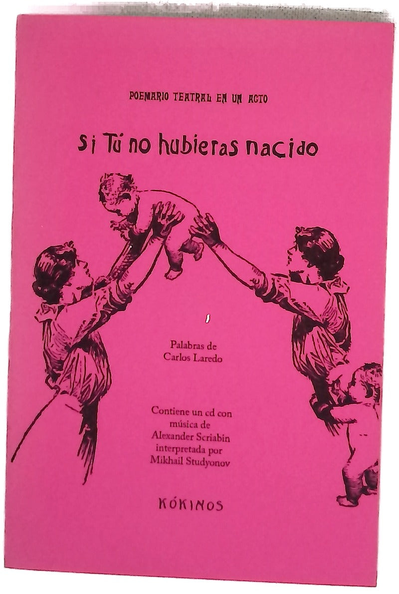Si tú no hubieras nacido poemario teatral en un acto