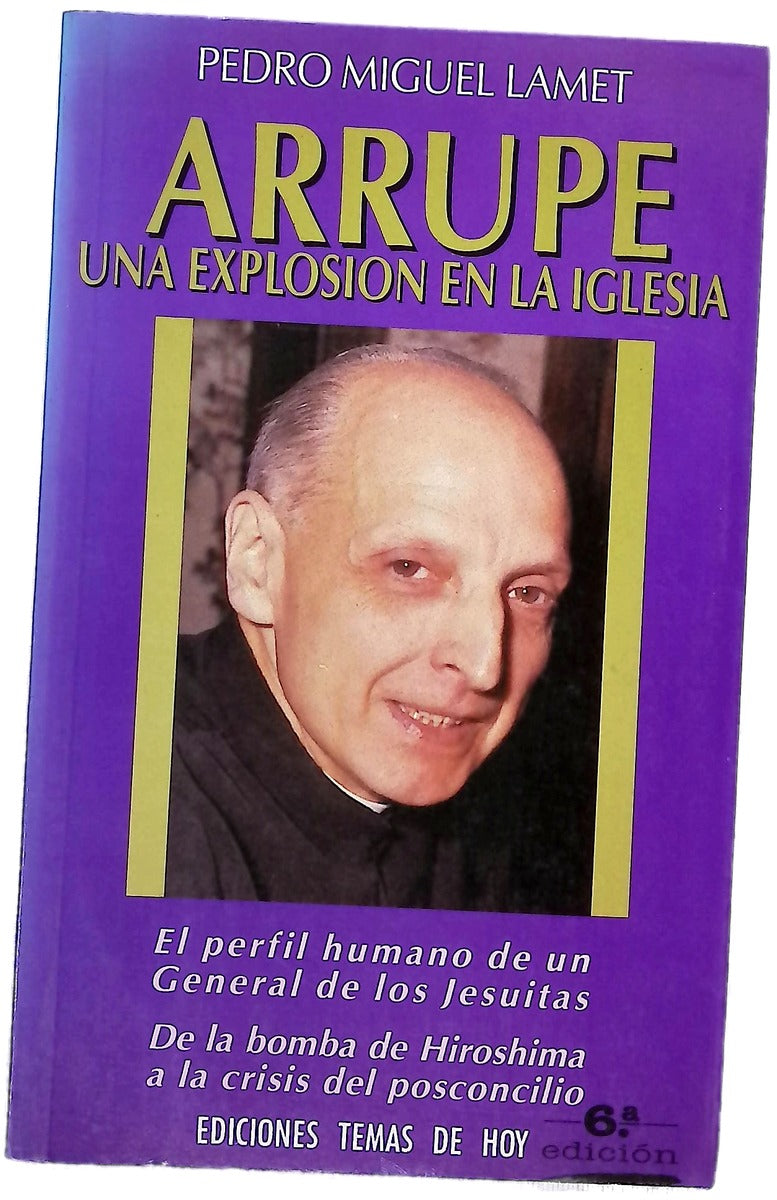 Arrupe, una explosión en la Iglesia