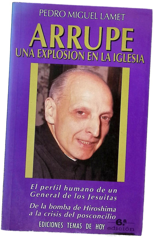 Arrupe, una explosión en la Iglesia