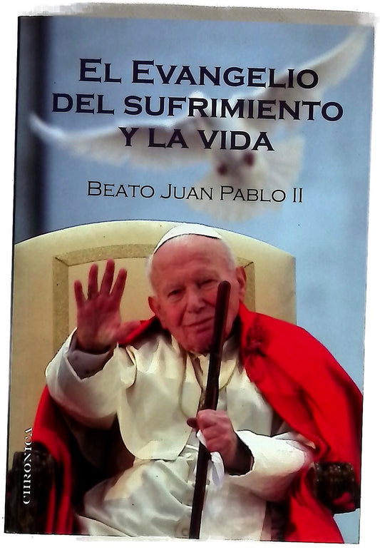 El evangelio del sufrimiento y la vida