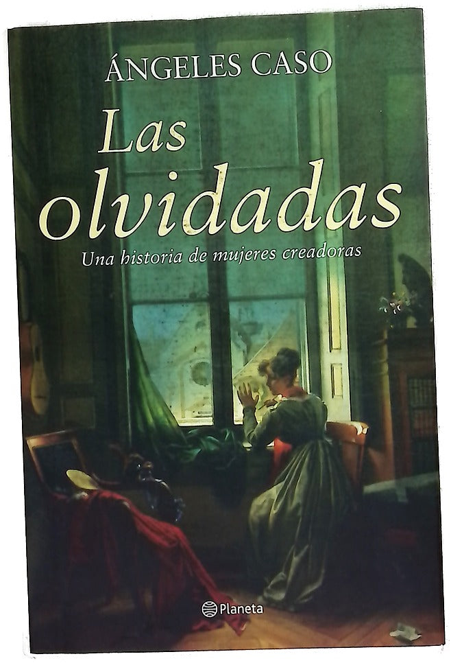 Las olvidadas una historia de mujeres creadoras