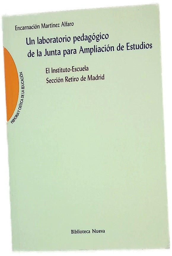 Un laboratorio pedagógico de la Junta para Ampliación de Estudios el Instituto-Escuela sección Retiro de Madrid