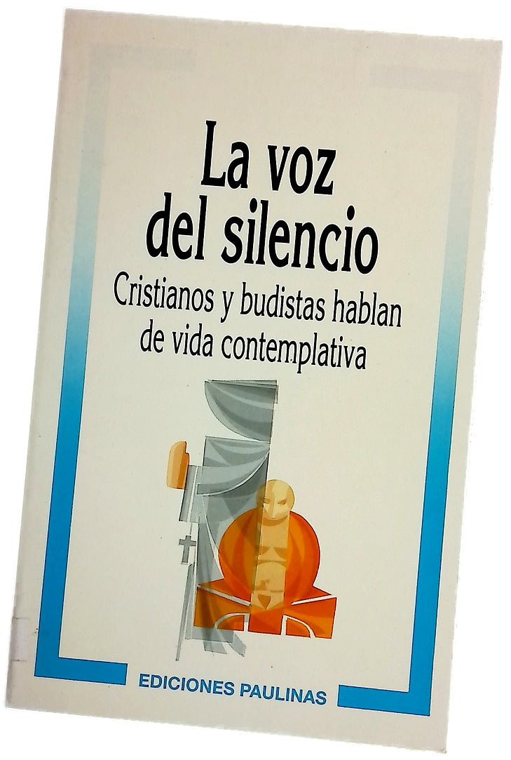 La voz del silencio cristianos y budistas hablan de vida contemplativa