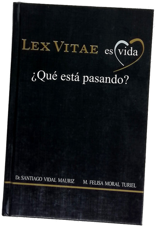 Lex vitae es vida : ¿qué está pasando?
