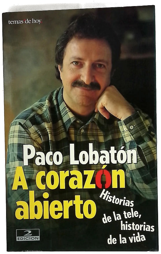 A corazón abierto historias de la tele, historias de la vida
