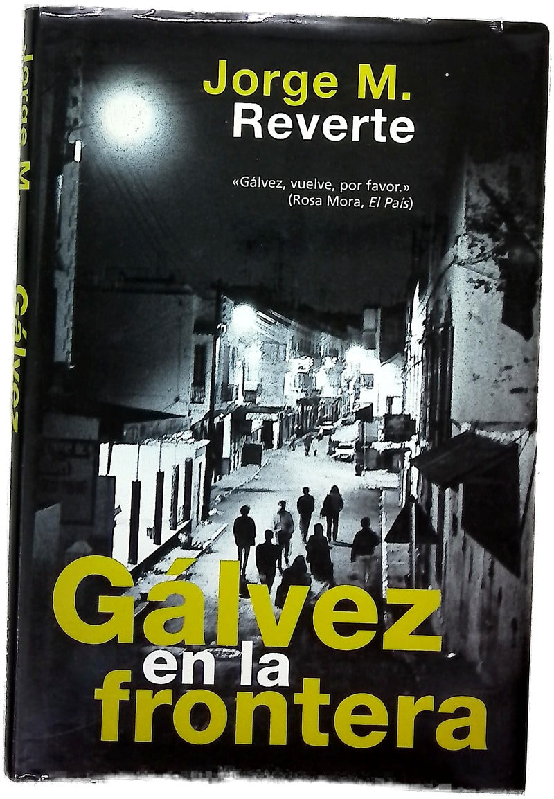 Gálvez en la frontera