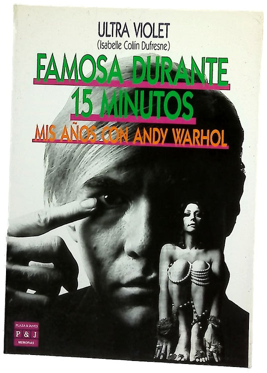 Famosa durante 15 minutos mis años con Andy Warhol
