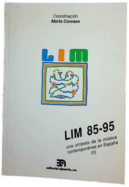 LIM 85-95 una síntesis de la música contemporánea en España II