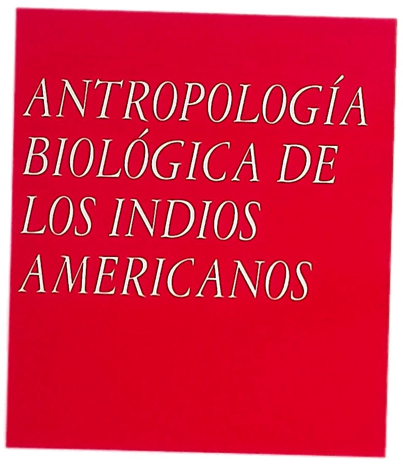 Antropología biológica de los indios americanos