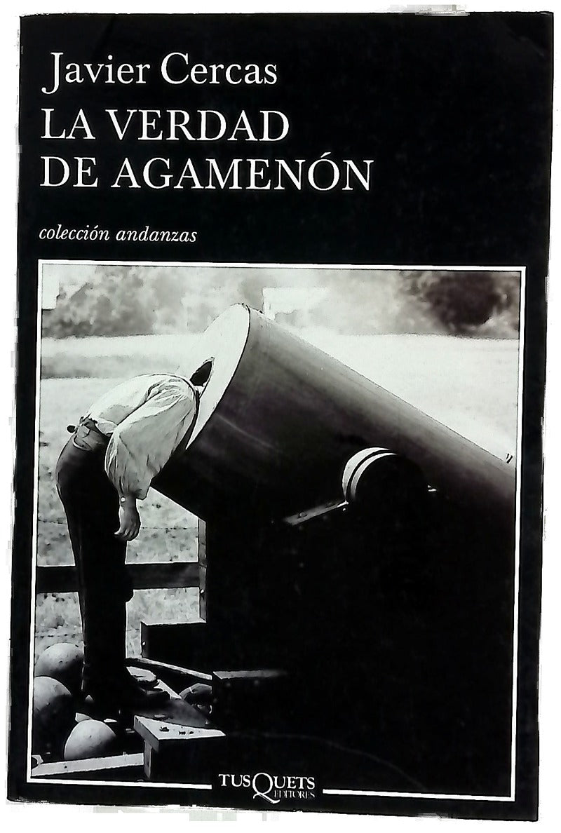 La verdad de Agamenón crónicas, artículos y un cuento