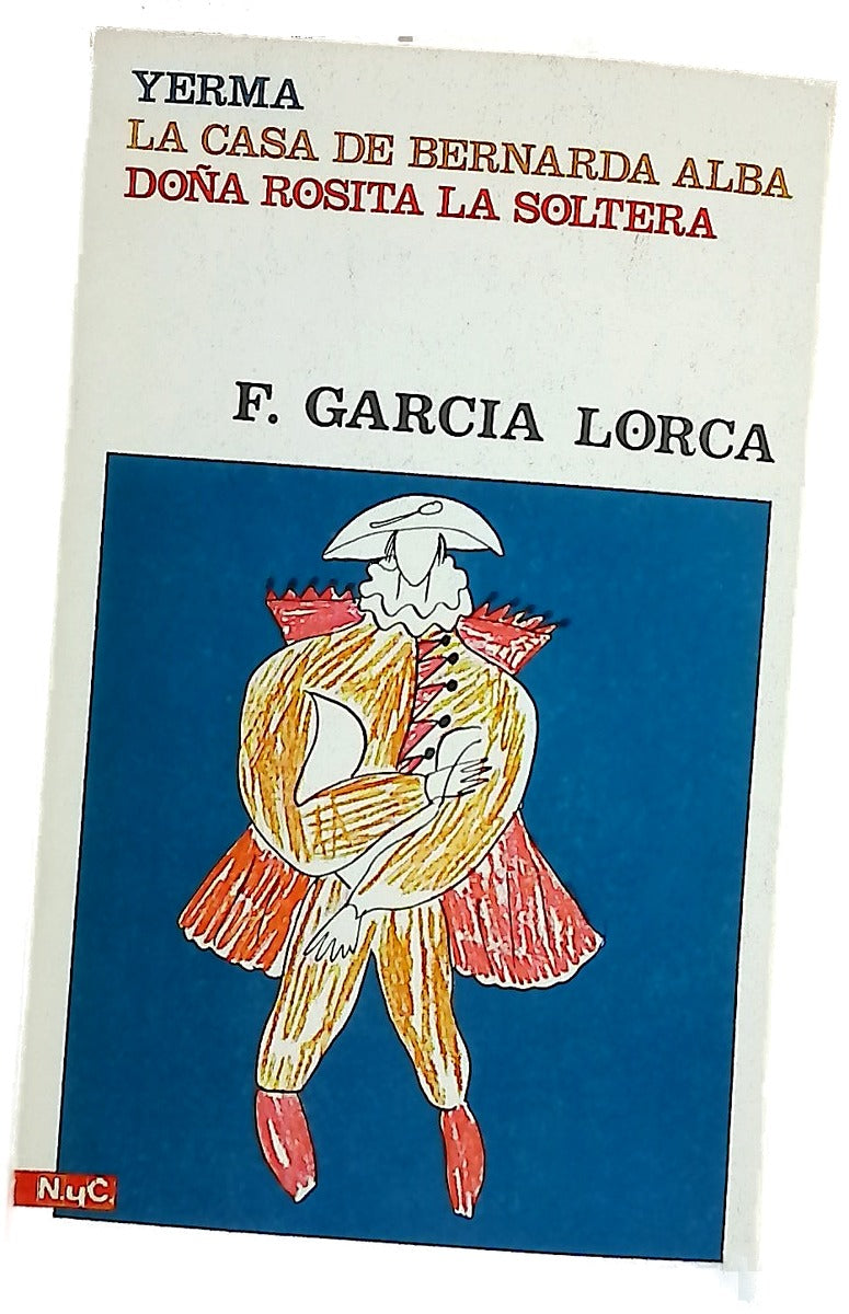 Yerma La casa de Bernarda Alba; Doña Rosita la soltera