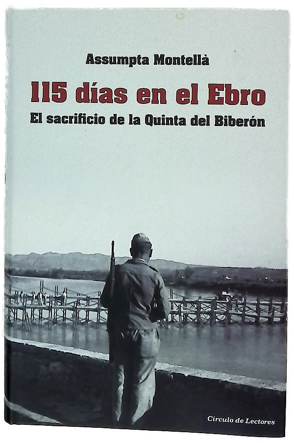 115 días en el Ebro : el sacrificio de la quinta del biberón