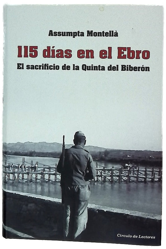 115 días en el Ebro : el sacrificio de la quinta del biberón