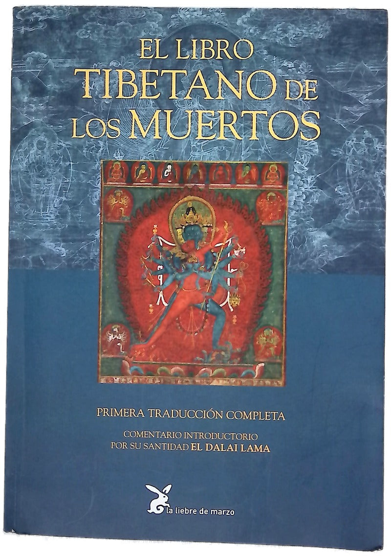 El libro tibetano de los muertos (título en castellano) : La gran liberación al escuchar en los estados intermedios (título en tibetano)