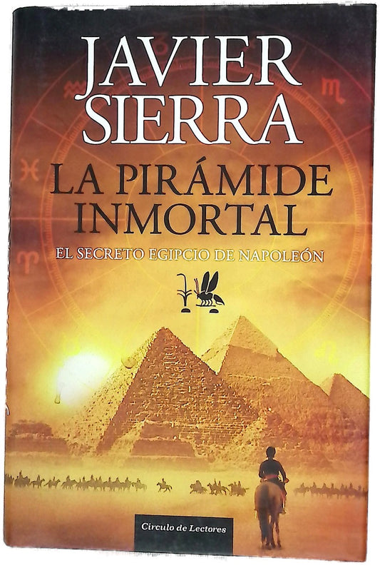 La pirámide inmortal : el secreto egipcio de Napoleón