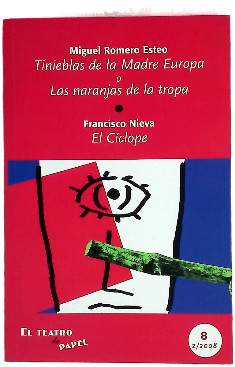 Tinieblas de la Madre Europa o Las naranjas de la tropa. El Teatro de papel