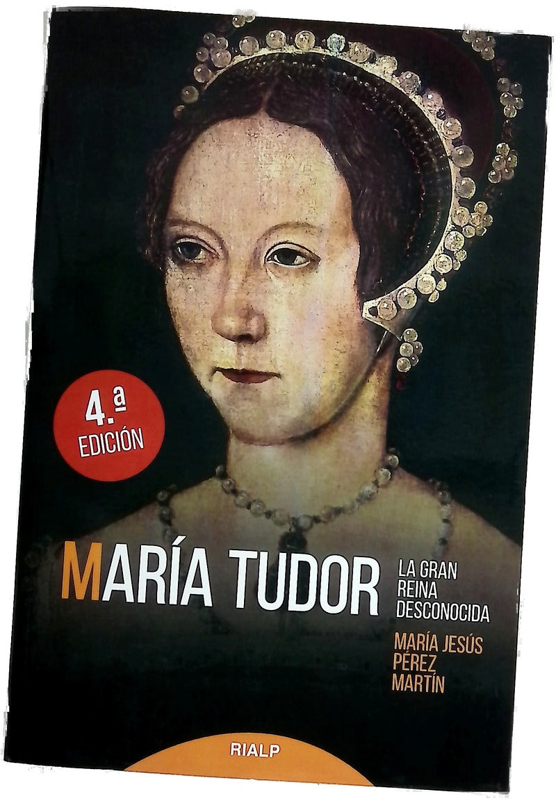 María Tudor. La gran reina desconocida
