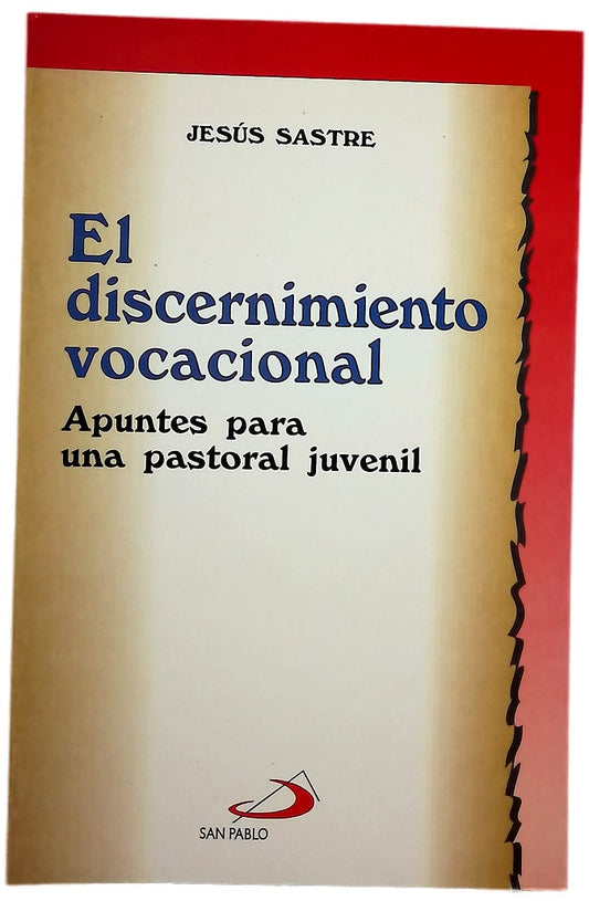 El discernimiento vocacional apuntes para una pastoral juvenil
