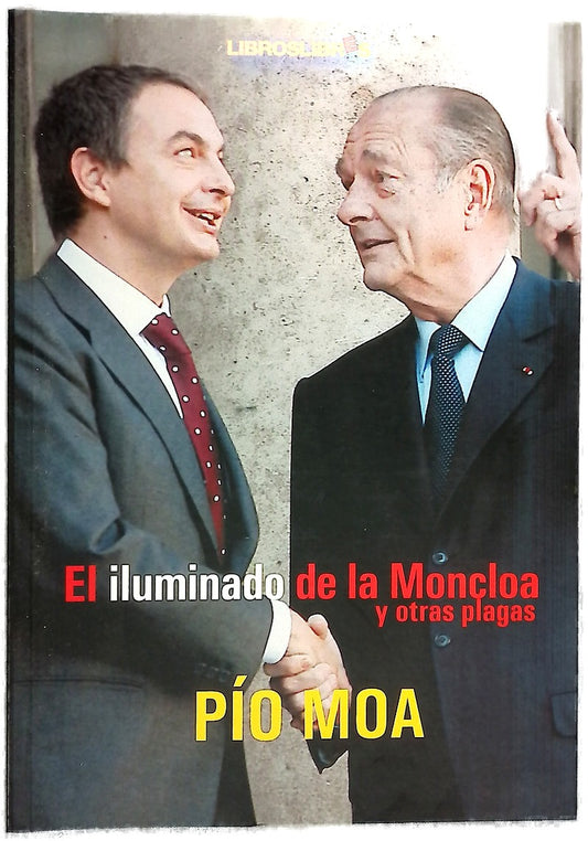 El iluminado de la Moncloa y otras plagas