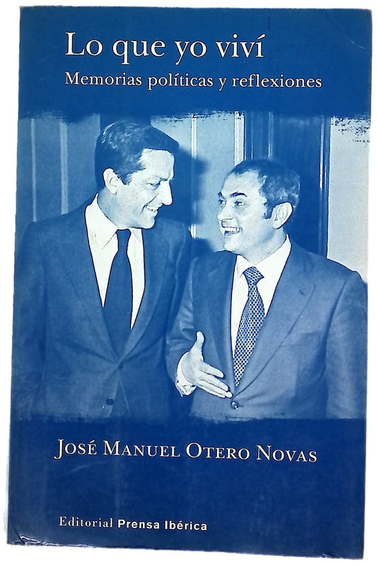 Lo que yo viví : memorias políticas y reflexiones