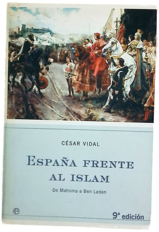 España frente al islam de Mahoma a Ben Laden