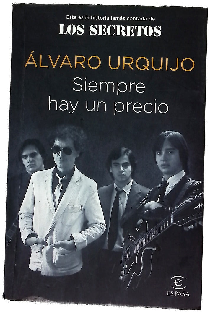 Siempre hay un precio : esta es la historia jamás contada de Los Secretos