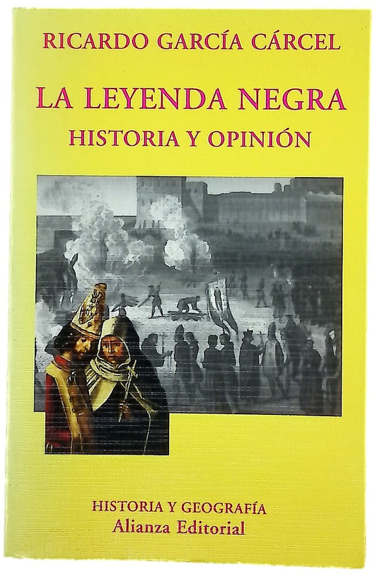 La leyenda negra historia y opinión