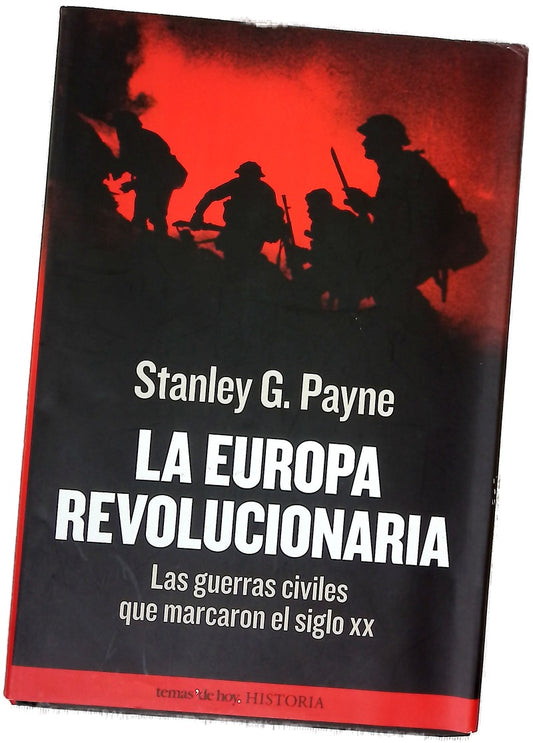 La Europa revolucionaria las guerras civiles que marcaron el siglo XX