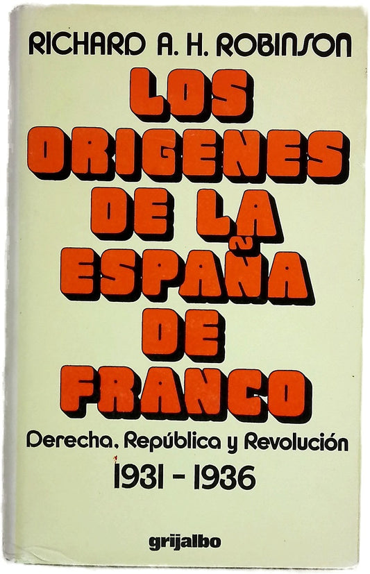 Los orígenes de la España de Franco derecha, República y revolución 1931-1936