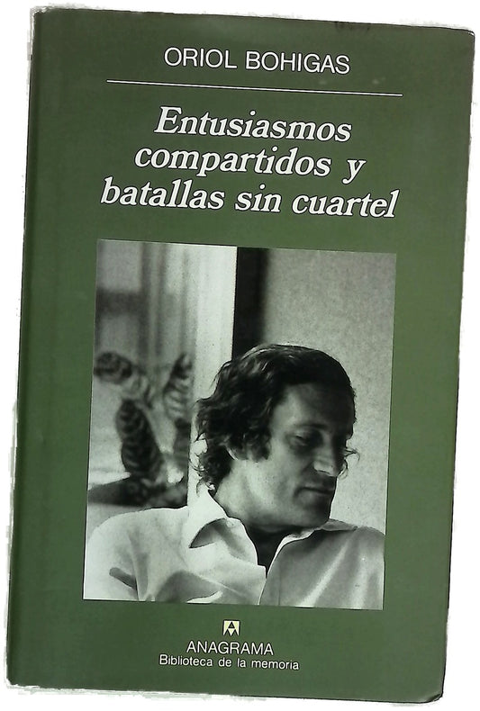 Entusiasmos compartidos y batallas sin cuartel dietario de recuerdos II