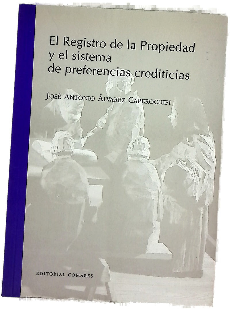 El registro de la propiedad y el sistema de las preferencias crediticias
