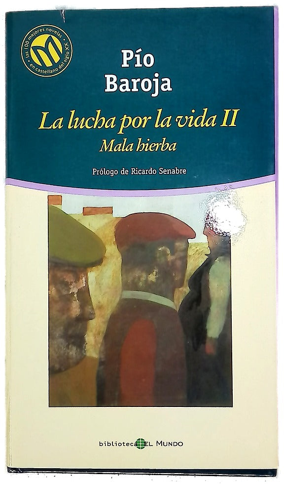 La lucha por la vida II. Mala hierba