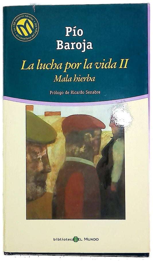 La lucha por la vida II. Mala hierba