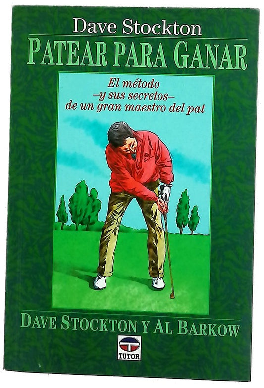 Patear para ganar el método, y sus secretos, de un gran maestro del pat