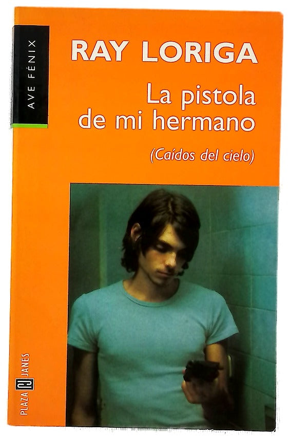 La pistola de mi hermano : (caídos del cielo)