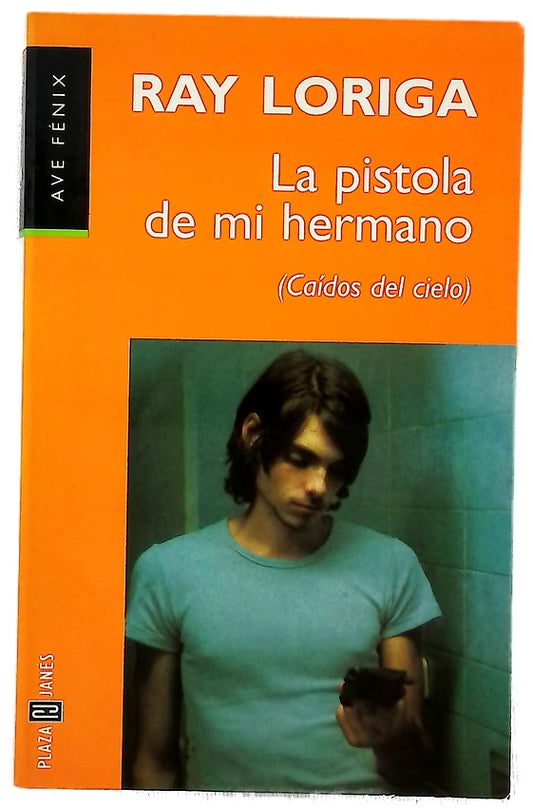 La pistola de mi hermano : (caídos del cielo)