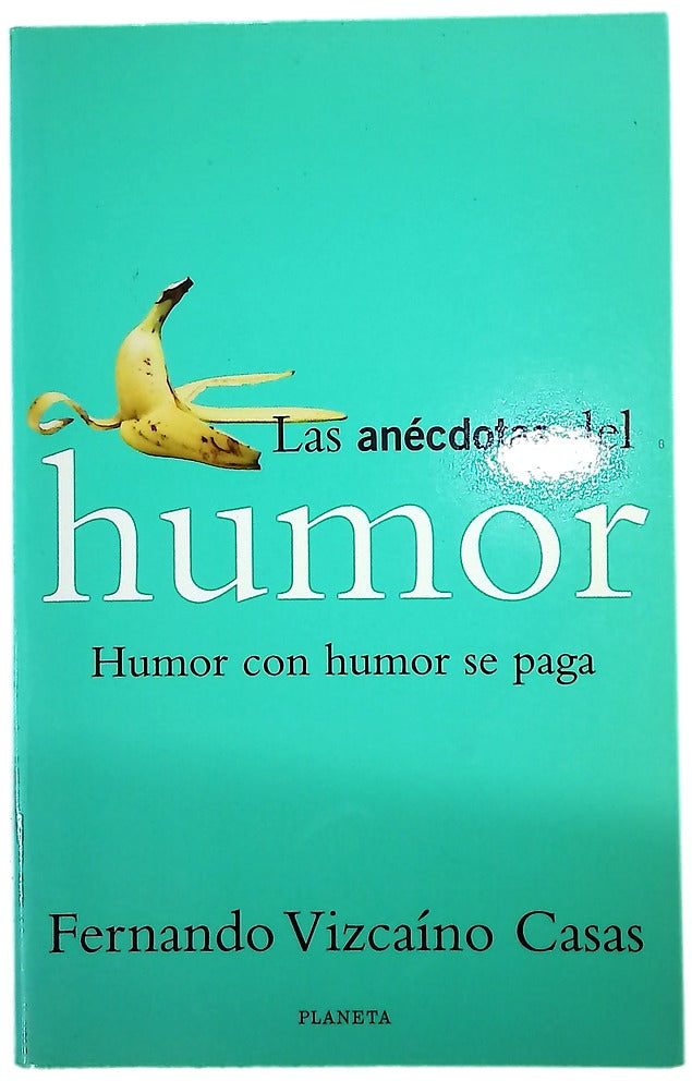 Las anécdotas del humor humor con humor se paga