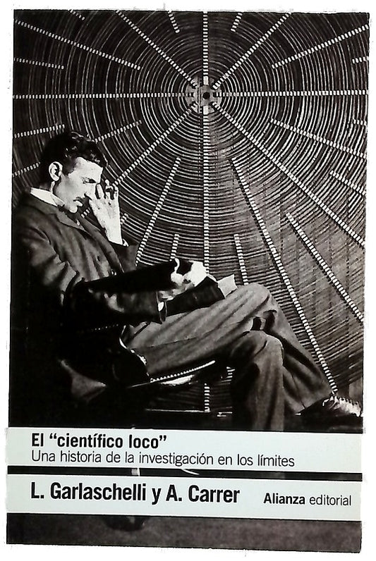 El "científico loco" : una historia de la investigación en los límites