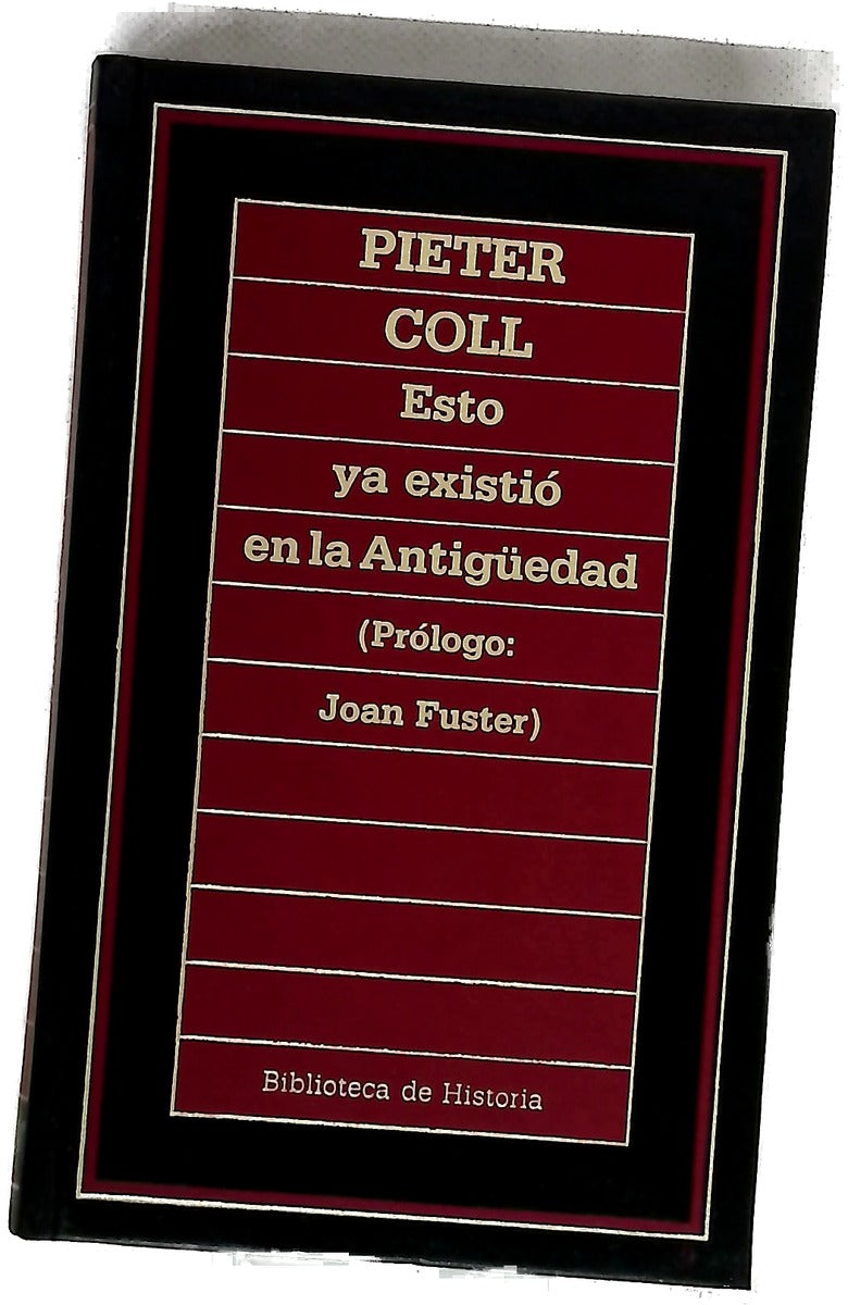 Esto ya existió en la antigüedad