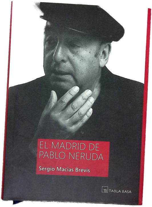 El Madrid de Pablo Neruda