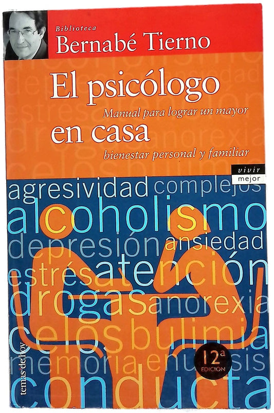 El psicólogo en casa manual para lograr un mayor bienestar personal y familiar