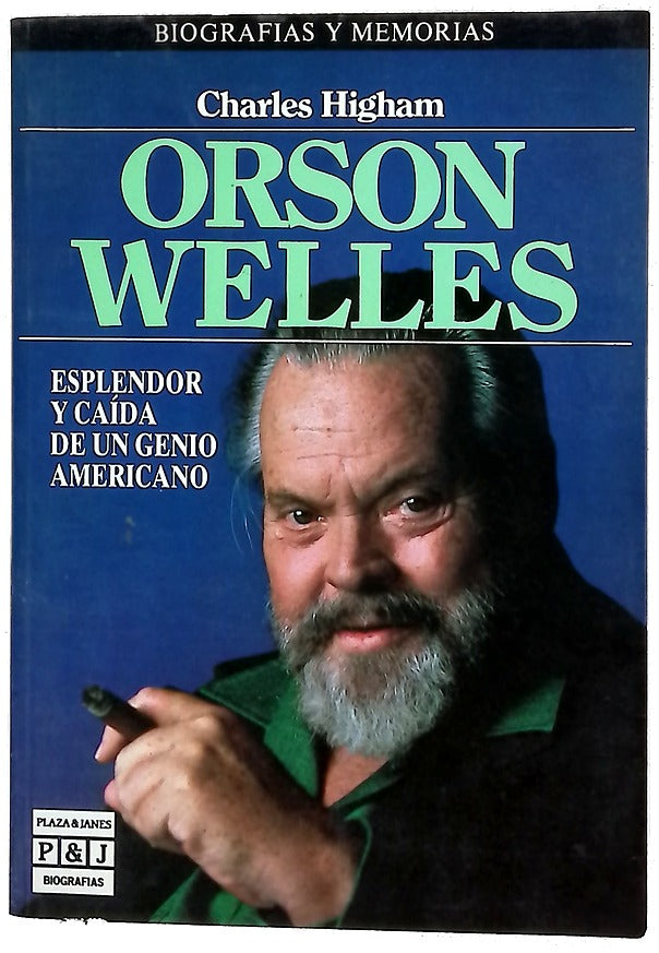 Orson Welles esplendor y caída de un genio americano